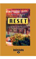 Reset: Changing the Way We Look at Video Games (Large Print 16pt)
