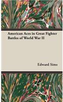 American Aces in Great Fighter Battles of World War II