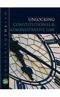 Unlocking Constitutional & Administrative Law
