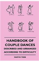 Handbook Of Couple Dances - Described And Arranged According To Difficulty