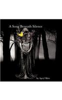 A Song Beneath Silence