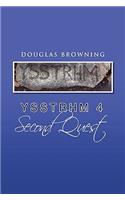 Ysstrhm 4, Second Quest