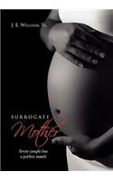 Surrogate Mother: Every Couple Has a Perfect Match