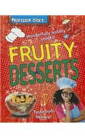 Professor Cook's Fruity Desserts