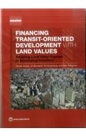 Financing Transit-Oriented Development with Land Values: Adapting Land Value Capture in Developing Countries(Urban Development)