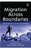 Migration Across Boundaries: Linking Research to Practice and Experience