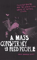 Mass Conspiracy to Feed People