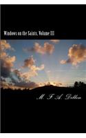 Windows on the Saints, Vol. III