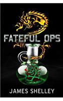 Fateful Ops