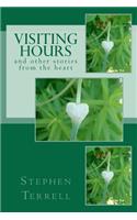 Visiting Hours and Other Stories From the Heart