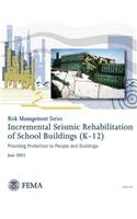 Incremental Seismic Rehabilitation of School Buildings (K-12) (FEMA 395 / December 2002)