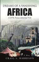 Dreams of a Vanishing Africa