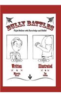 Bully Battles: Fight Bullies with Knowledge and Skills!(English)