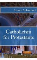 Catholicism for Protestants