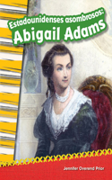 Estadounidenses Asombrosos: Abigail Adams