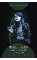 Magic and Gender in Early Modern England