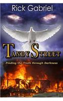 Tandy Street: Finding the Truth Through Darkness