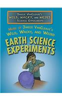 More of Janice Vancleave's Wild, Wacky, and Weird Earth Science Experiments