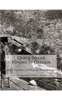 Quick Silver Mining In Oregon