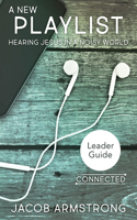 New Playlist Leader Guide, A