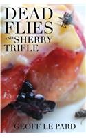Dead Flies and Sherry Trifle