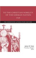 To the Christian Nobility of the German Nation, 1520