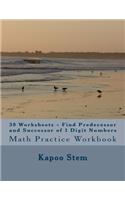 30 Worksheets - Find Predecessor and Successor of 1 Digit Numbers: Math Practice Workbook(1 30 Days Math Number Between)