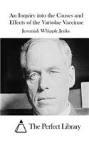 An Inquiry into the Causes and Effects of the Variolae Vaccinae