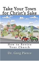 Take Your Town for Christ's Sake