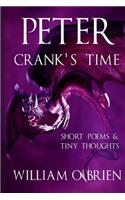 Peter - Crank's Time (Peter: A Darkened Faiytale, Vol 5): Short Poems & Tiny Thoughts(5 Peter: A Darkened Faiytale)