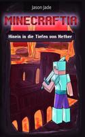 Minecraftia: Hinein in Die Tiefen Von Nether