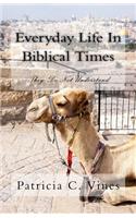 Everyday Life In Biblical Times