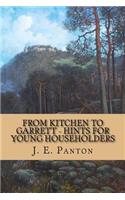 From Kitchen to Garrett - Hints for Young Householders