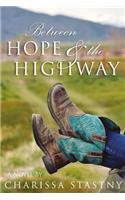 Between Hope & the Highway