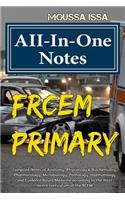 Frcem Primary: All-In-One Notes
