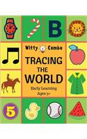 Tracing The World: Letters, Words & Numbers - Early Learning Ages 3+