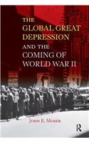 Global Great Depression and the Coming of World War II