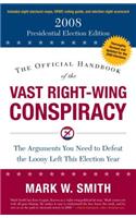 Official Handbook of the Vast Right-Wing Conspiracy 2008