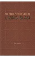 Young Person's Guide to Living Islam