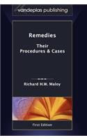 Remedies: Their Procedures & Cases First Edition 2011