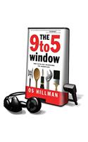 9 to 5 Window
