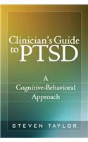 Clinician's Guide to PTSD: A Cognitive-Behavioral Approach