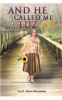 And He Called Me.....Luz Genesis 28