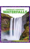 Waterfalls: (Legendary Landforms)