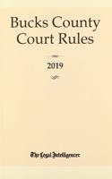 Bucks County Court Rules 2019