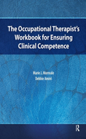 Occupational Therapist's Workbook for Ensuring Clinical Competence