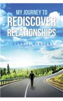 My Journey to Rediscover Relationships