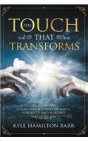 Touch That Transforms