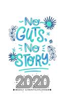 2020 Planner Calendar Weekly And Monthly - No Guts No Story