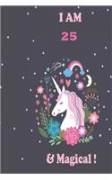 Unicorn Journal I am 25 & Magical!